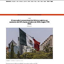 El mercado transaccional de Mxico registra un aumento del 91% hasta octubre de 2025, segn TTR Data